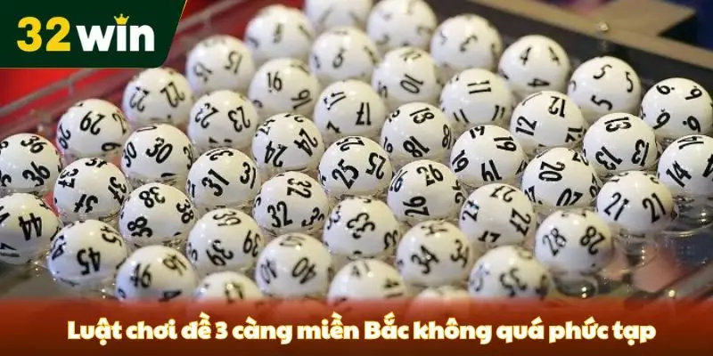 Đề 3 Càng Miền Bắc - Hướng Dẫn Chơi Và Chiến Lược Từ 32win Luật chơi đề 3 càng miền Bắc không quá phức tạp
